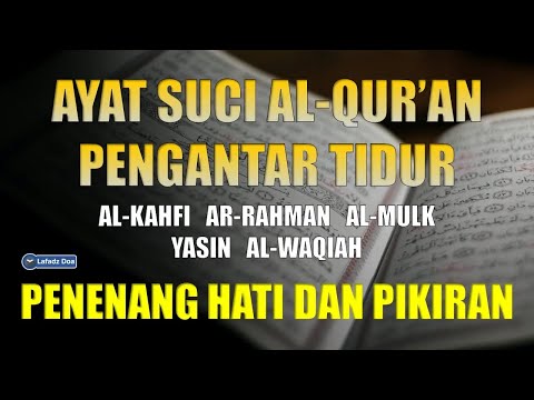 Ayat Suci AlQuran Pengantar Tidur Penyejuk Hati dan Pikiran | Zikir Penenang Hati | DZIKIR MALAM