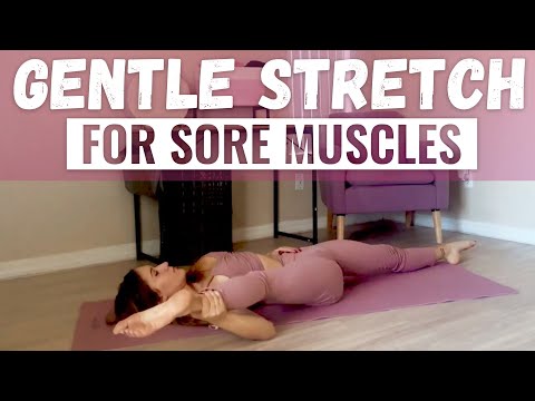 Gentle Stretch for Sore Muscles