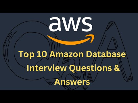 Top 10 Amazon Database Interview Questions and Answers