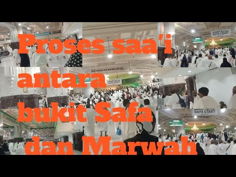 proses saa'i antara bukit Safa dan Marwah.