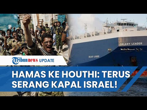 Hamas 'Acungi Jempol' Serangan Mematikan Houthi di Laut Merah: Terima Kasih Saudaraku, Teruskan!