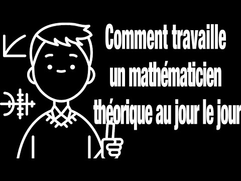 Comment travaille un mathématicien théorique au jour le jour