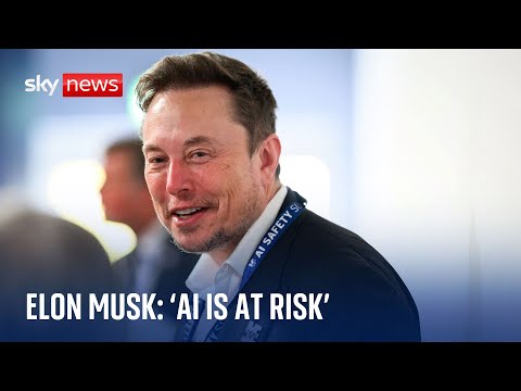 Elon Musk tells Sky News AI still poses 'risk' to humanity