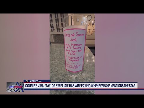 Couple's viral 'Taylor Swift' jar has wife paying whenever she mentions the star