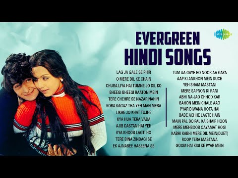 Evergreen Hindi Songs | Lag Ja Gale Se Phir | O Mere Dil Ke Chain | Chura Liya Hai | Bheegi Bheegi