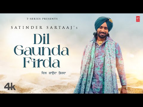 New Punjabi Songs 2022 | Satinder Sartaaj : Dil Gaunda Firda | Latest Punjabi Songs 2022 | Bhushan K