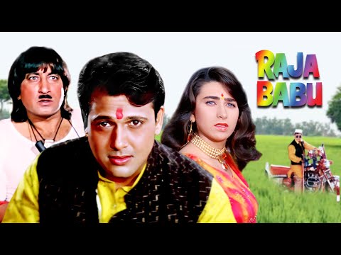 राजा बाबू - Raja Babu (4K) - Full 4K Movie - Govinda - Karisma Kapoor - Shakti Kapoor - Kader Khan