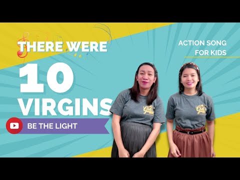 There Were Ten Virgins (from the Parable of the Ten Virgins) - Action Song - be the Light