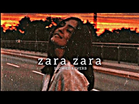 Zara Zara Bahekta Hai - jalraj | Slowed Reverb |