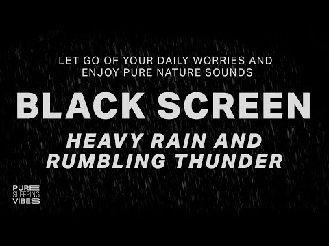 Heavy Rain and Rumbling Thunder Sounds for Sleeping - Black Screen | Sleep Sounds - Dark Screen