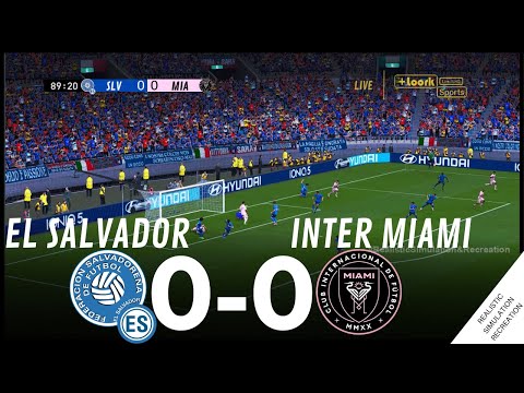 EL SALVADOR 0-0 INTER MIAMI / HIGHLIGHTS &bull; Simulaci&oacute;n &amp; Recreaci&oacute;n de Video Juego