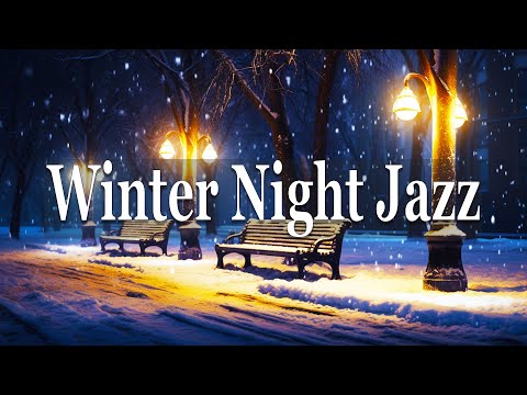 Winter Night Jazz 2024 ~ Relaxing Jazz Piano Music and Snow Ambience in Winter ~ Soft Jazz Music