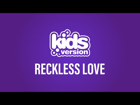 Kids Version - Reckless Love (Official Lyric Video)