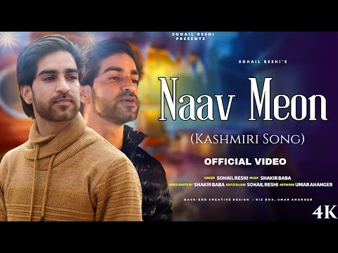 NAAV MEON !! Sohail Reshi  !! Shakir Baba  !! New Kashmiri song 2023  