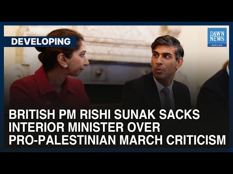 Rishi Sunak Sacks Interior Minister Over Pro-Palestinian March Criticism | Dawn News English