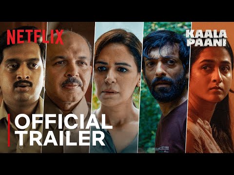 Kaala Paani | Official Trailer | Mona Singh, Ashutosh Gowariker, Amey Wagh | Netflix India