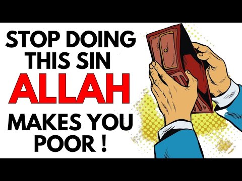 Stop Doing This Sin Allah Makes You Poor !