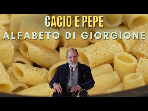 C COME CACIO: CACIO E PEPE - Alfabeto di Giorgione