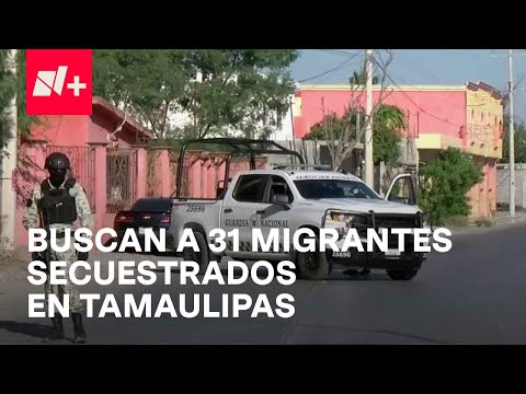 Contin&uacute;a la b&uacute;squeda de 31 migrantes secuestrados en carretera de Tamaulipas - En Punto