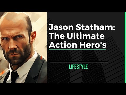 Jason Statham: The Ultimate Action Hero's Workout and Legacy