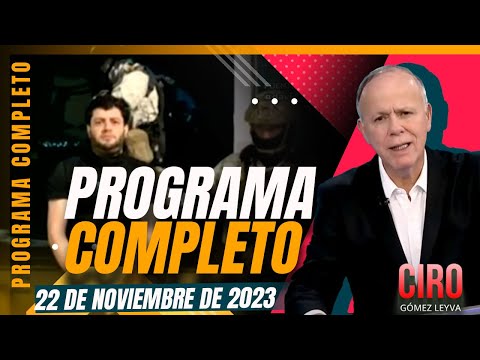 Capturan al jefe de sicarios de &amp;quot;Los Chapitos&amp;quot; | Ciro | Programa Completo 22/noviembre/2023