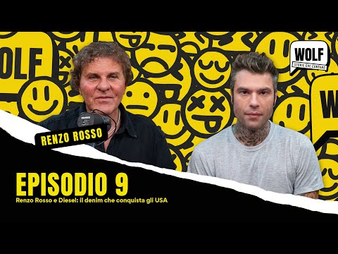 WOLF by Fedez - Episodio 9 - Renzo Rosso e Diesel: il denim che conquista gli USA