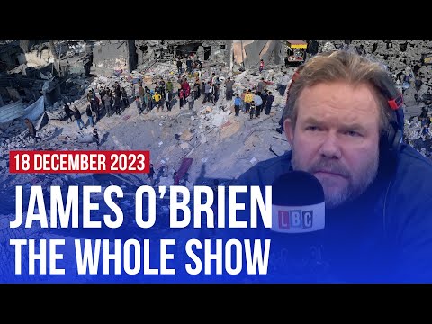 Are we witnessing ethnic cleansing in Gaza? | James O'Brien - The Whole Show