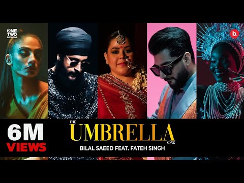 The Umbrella Song | Bilal Saeed Feat. Fateh Singh | 2nd From The Album | Punjabi Song