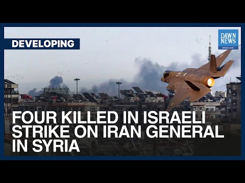 Four Killed In Israeli Strike On Iran General In Syria | Dawn News English