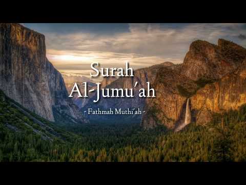 Murottal Merdu - Surah Al-Jumu'ah || Fathmah Muthi'ah (Terjemahan)