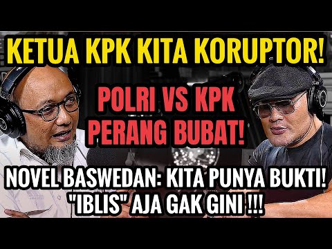 YA‼️ KETUA KPK KITA FIRLI BAHURI KORUPTOR‼️ LIHAT 2 HARI LAGI‼️- Novel Baswedan - podcast