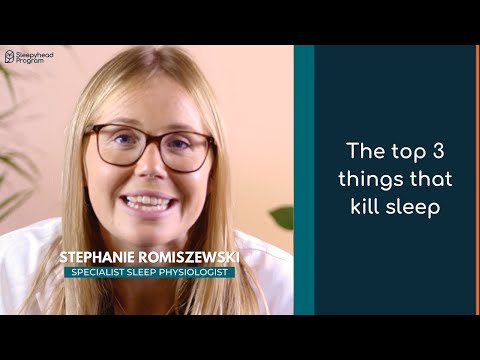 Top 3 things that kill sleep