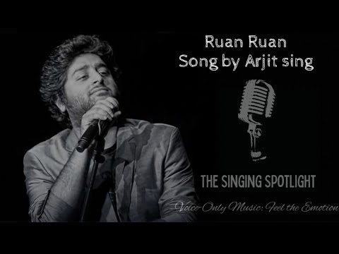 Ruan Ruan Song from Tiger 3 | Arjit sing | The Singing Spotlight |Voice-Only Music: Feel the Emotion