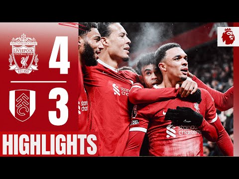 STUNNING Mac Allister strike &amp; Alexander-Arnold LATE winner! | Liverpool 4-3 Fulham | Highlights