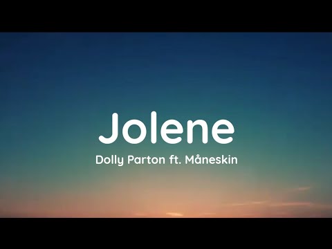 Dolly Parton - Jolene (lyrics) ft. M&aring;neskin