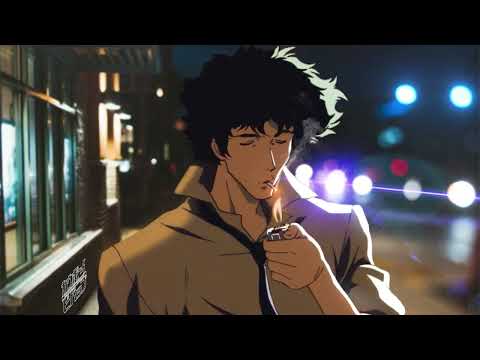 Wander the streets alone and enjoy songs, let your mind be free ~ Cowboy Bebop Lofi ( Lofi hip hop )