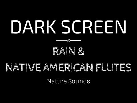 RAIN Sounds with Native American Flute for Sleeping | Black Screen Nature Sounds | Dark Screen