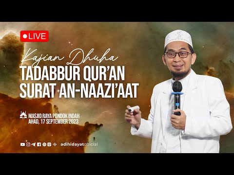 [LIVE ] Kajian Dhuha | Tadabbur Qur'an Surat An-Naazi'aat - Ustadz Adi Hidayat