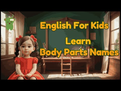 Learn Body Part Names In English | Little Marvels E-Learning 