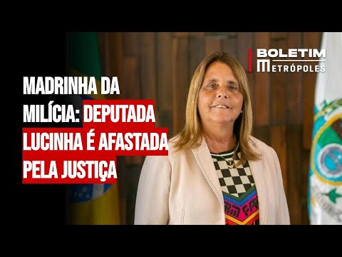 Madrinha da mil&iacute;cia: deputada Lucinha &eacute; afastada pela Justi&ccedil;a