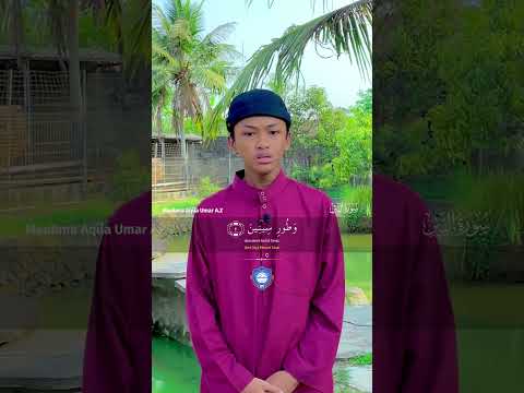 Murottal Surah At-tin / Maulana Aqila Umar Abdul Aziz