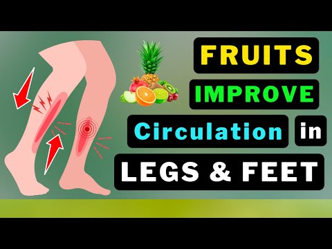 Miracle FRUITS to Boost Leg &amp; Feet Blood Flow Naturally