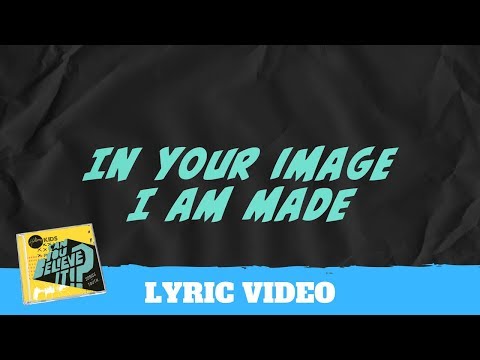 Made In Your Image Lyric Video - Hillsong Kids