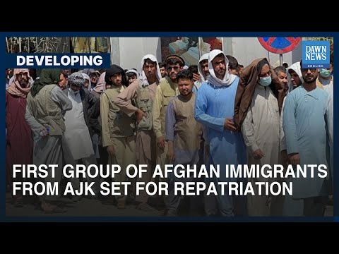 First Group Of Afghan Immigrants From AJK Set For Repatriation | Dawn News English
