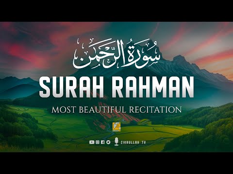 Surah Ar-Rahman (سورة الرحمن) Voice from Heart Beautiful Quran Recitation | Zikrullah TV