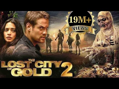 The Lost City Of Gold 2 Full Movie In Hindi | Hindi Dubbed Action Movie | Hollywood Adventure Movies