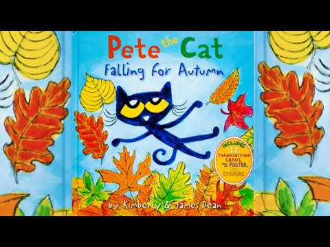 ? PETE THE CAT: FALLING FOR AUTUMN! KIDS BOOKS READ ALOUD I THANKSGIVING BEDTIME STORY