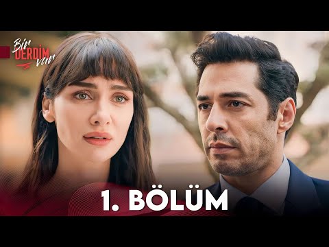 Bir Derdim Var 1. B&amp;ouml;l&amp;uuml;m