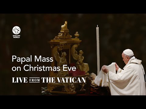 Papal Mass on Christmas Eve | St. Peter&rsquo;s Basilica | LIVE from the Vatican