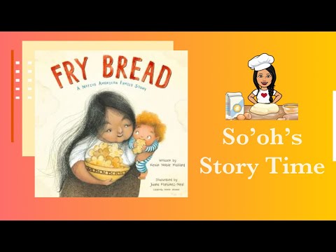 So'oh's Story Time - Fry Bread